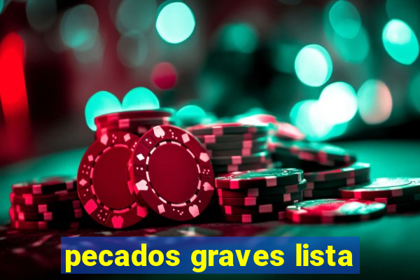 pecados graves lista